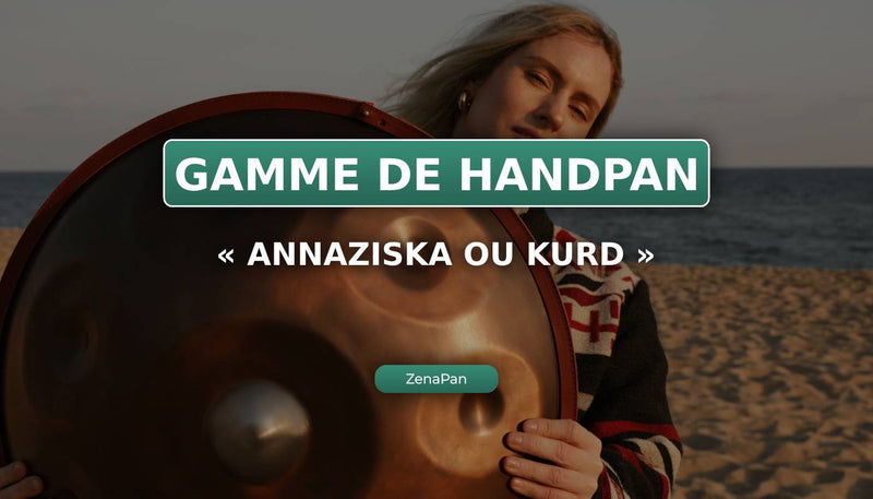Annaziska veya Kurd aralığı handpan'de